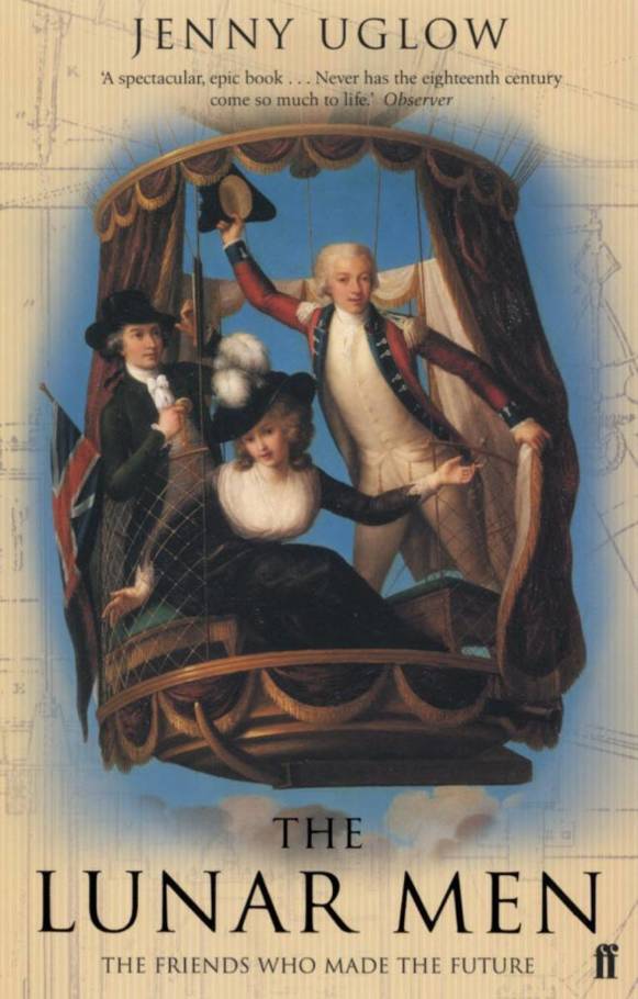 The Lunar Men: The Inventors of the Modern World, 1730–1810