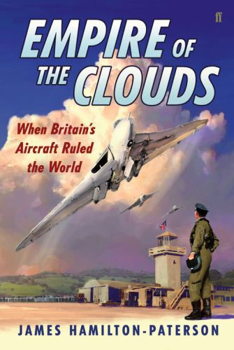 Empire of the clouds: when Britain's aircraft ruled the world