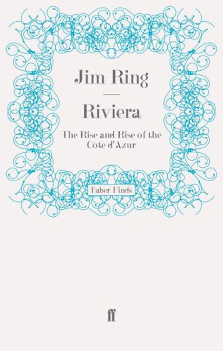 Riviera: the rise and rise of the C¡ote d'Azur