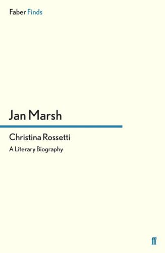 Christina Rossetti : a literary biography