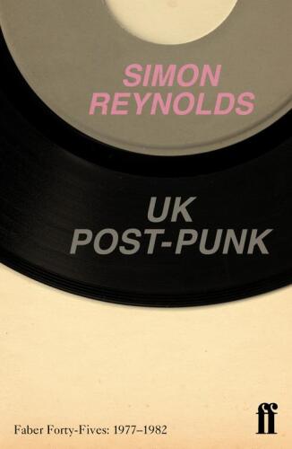 UK Post-Punk: Faber Forty-Fives: 1977-1982