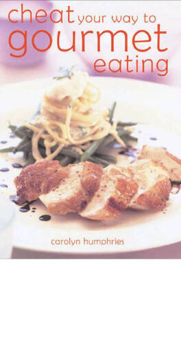 Cheat your way to gourmet eating