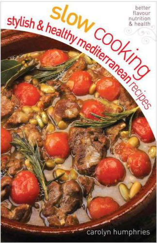 Slow cooking stylish and healthy Mediterranean recipes
