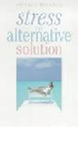 Stress: The Alternative Solution
