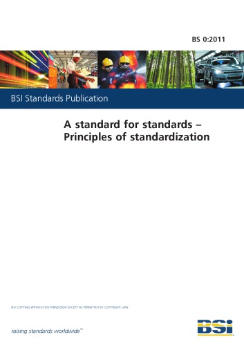 BS 00000:2011 A standard for standards – Principles of standardization