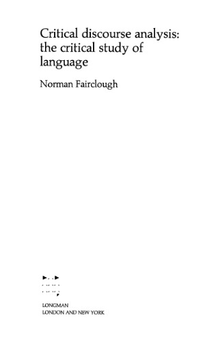 Critical Discourse Analysis: The Critical Study of Language (Language in Social Life)