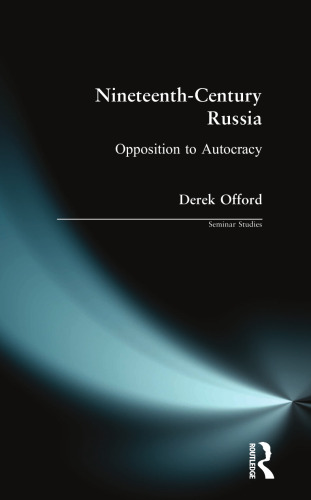 Nineteenth Century Russia: Opposition to Autocracy