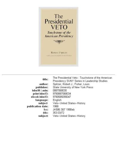 The Presidential Veto: Touchstone of the American Presidency