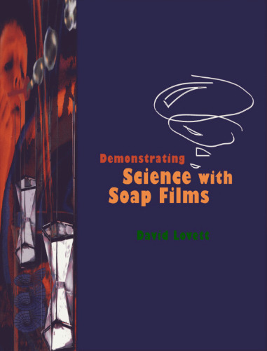 Demonstrating Science With Soap Films