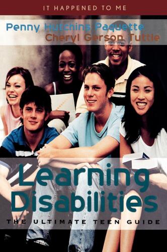 Learning Disabilities. The Ultimate Teen Guide