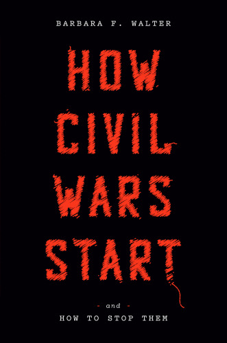 How Civil Wars Start - And How to Stop Them