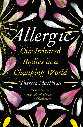 Allergic - Our Irritated Bodies in a Changing World