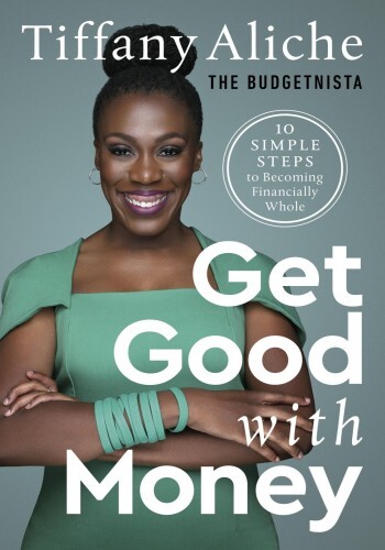 Get Good with Money: Ten Simple Steps to Becoming Financially Whole