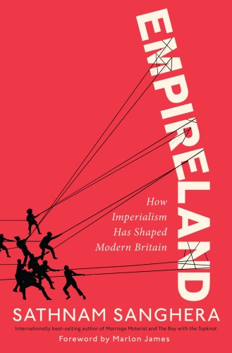 Empireland : How Imperialism Has Shaped Modern Britain
