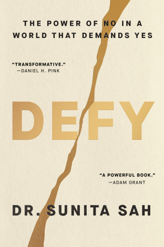 Defy : The Power of No in a World That Demands Yes