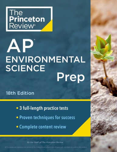 Princeton Review AP Environmental Science Prep, 1 : 3 Practice Tests + Complete Content Review + Strategies & Techniques