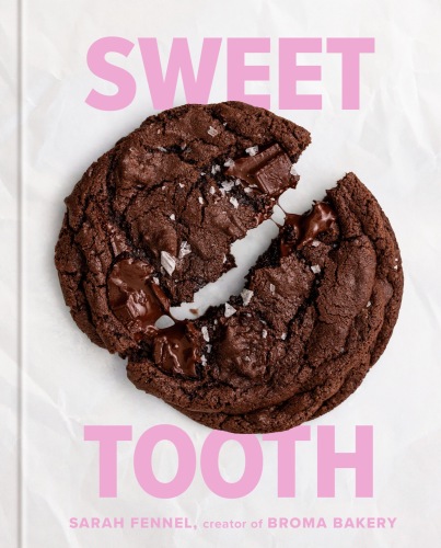 Sweet Tooth : 100 Desserts to Save Room For (A Baking Book)