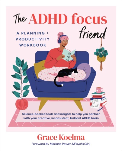 The ADHD Focus Friend : A Planning + Productivity Workbook