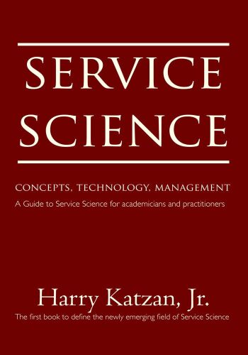 Service science : concepts, technology, management