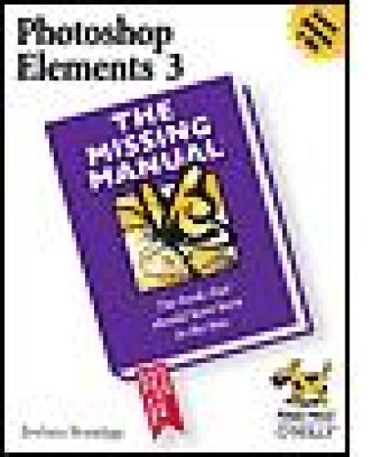 PhotoShop Elements 3: The Missing Manual