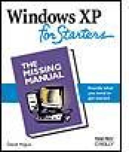 Windows XP for Starters: The Missing Manual