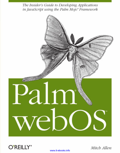 Palm webOS: The Insider's Guide to Developing Applications in JavaScript using the Palm Mojo™ Framework