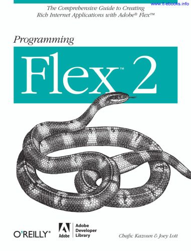 Programming Flex 2: The Comprehensive Guide to Creating Rich Internet Applications with Adobe Flex