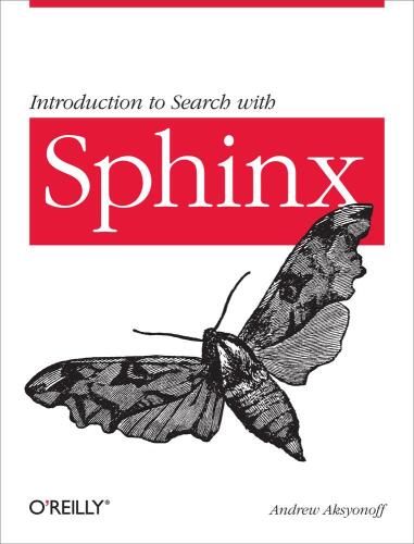 Introduction to search with Sphinx: from installation to relevance tuning