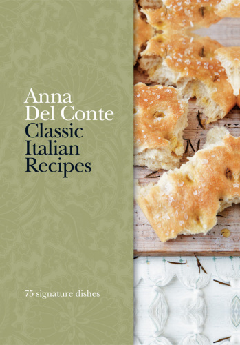 Classic Italian Recipes: 75 signature dishes