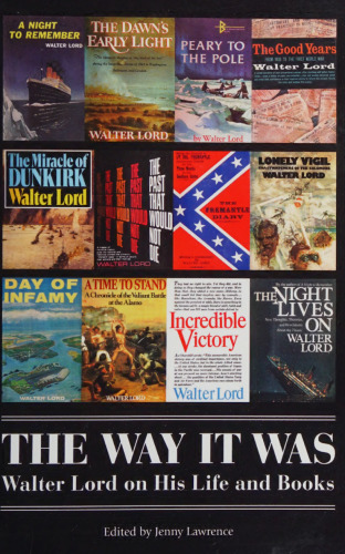 The Way It Was: Walter Lord on His Life and Books