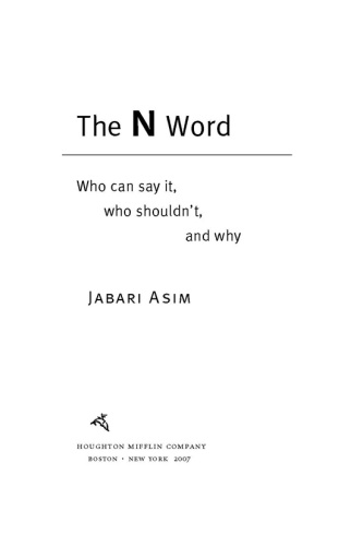 The N word: [who can say it, who shouldn't, and why]