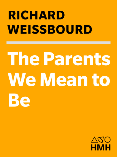The Parents We Mean to Be