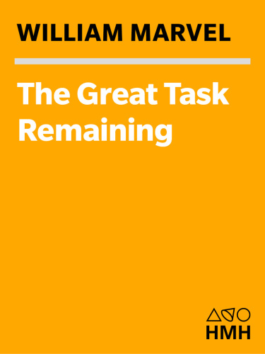 The Great Task Remaining: The Third Year of Lincoln's War