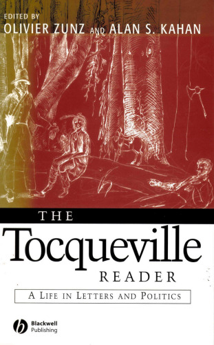 The Tocqueville Reader: A life in letters and politics