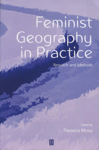 Feminist Geography in Practice: Research and Methods