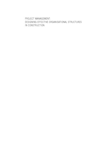 Project Management: Designing Effective Organisational Structures in Construction