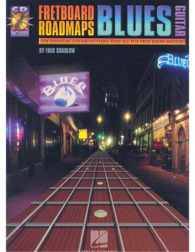 Fretboard Roadmaps - Blues Guitar: The Essential Guitar Patterns That All the Pros Know and Use
