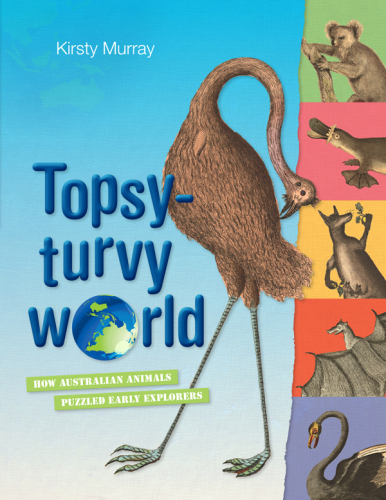 Topsy-turvy World: How Australian Animals Puzzled Early Explorers