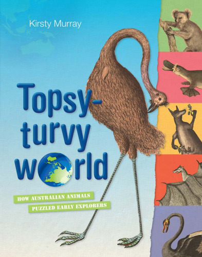Topsy-turvy World: How Australian Animals Puzzled Early Explorers