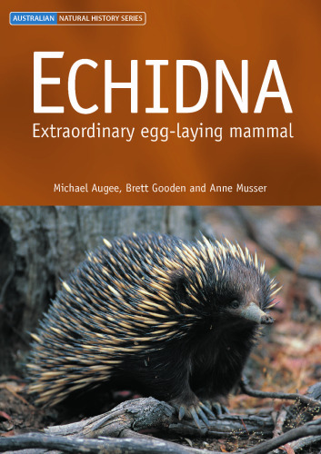 Echidna: Extraordinary Egg-Laying Mammal