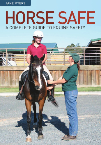 Horse Safe: A Complete Guide to Equine Safety
