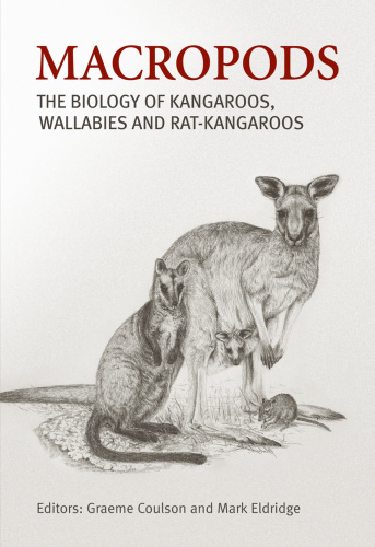 Macropods : The Biology of Kangaroos, Wallabies and Rat-Kangaroos