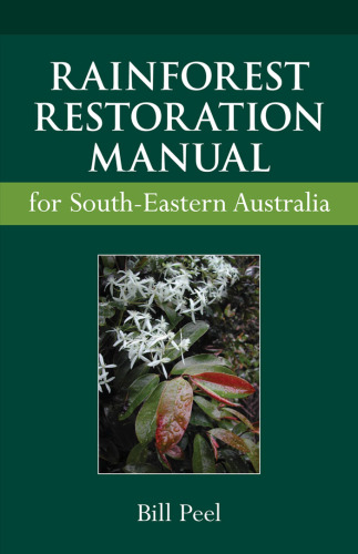 Rainforest Restoration Manual for South-Eastern Australia