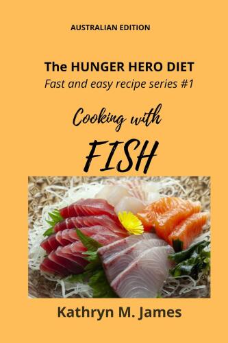 Cooking with FISH (The Hunger Hero Diet) series #1: Cooking with FISH