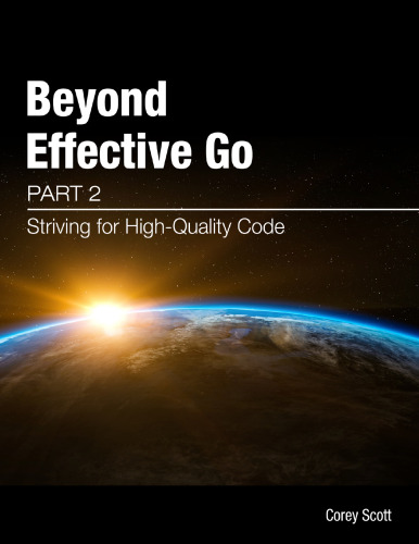 Beyond Effective Go: Part 2 - Striving for High-Quality