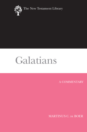 Galatians: A Commentary (The New Testament Library)