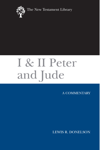 I & II Peter and Jude: A Commentary (The New Testament Library)