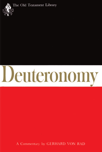 Deuteronomy: A commentary (The Old Testament Library)