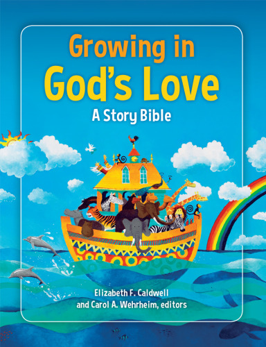 Growing in God's Love: A Story Bible