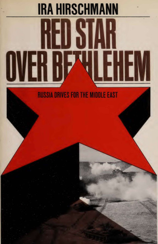 Red Star Over Bethlehem - Russia Drives to Capture Middle East